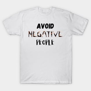 Avoid Negative People T-Shirt